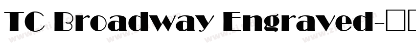 TC Broadway Engraved字体转换 TC Broadway Engraved字体转换